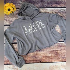 SOLD - BELLA+CANVAS "I HATE PEOPLE" CROPPED HOODIE SIZE LARGE